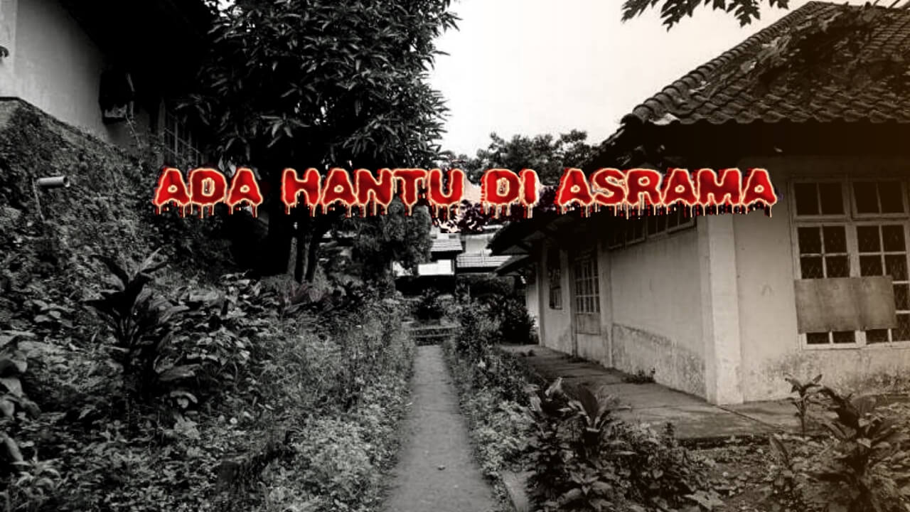 Ada Hantu di Asrama